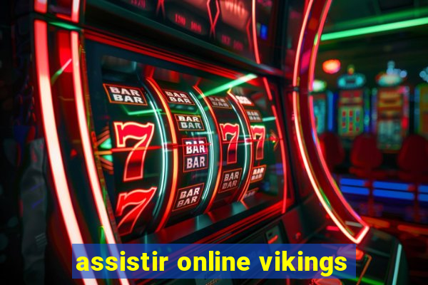 assistir online vikings